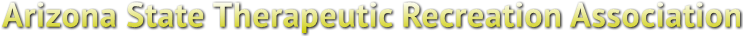 Arizona State Therapeutic Recreation Association